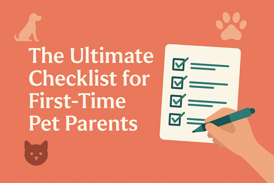 The Ultimate Checklist for First-Time Pet Parents